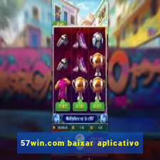 57win.com baixar aplicativo